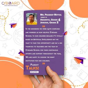 Pradeep Mittal parent of aradhya and Jenisha Parent Testimonial-Cyboard School