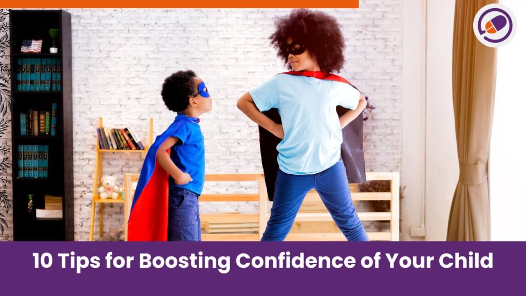 10 Tips for Boosting Confidence of Your Child-Cyboard School (Blog)