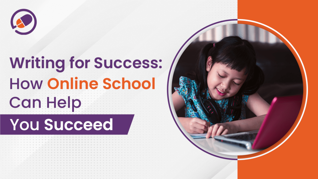 Writing for Success: How Online School Can Help You Succeed-Cyboard School(Blog)