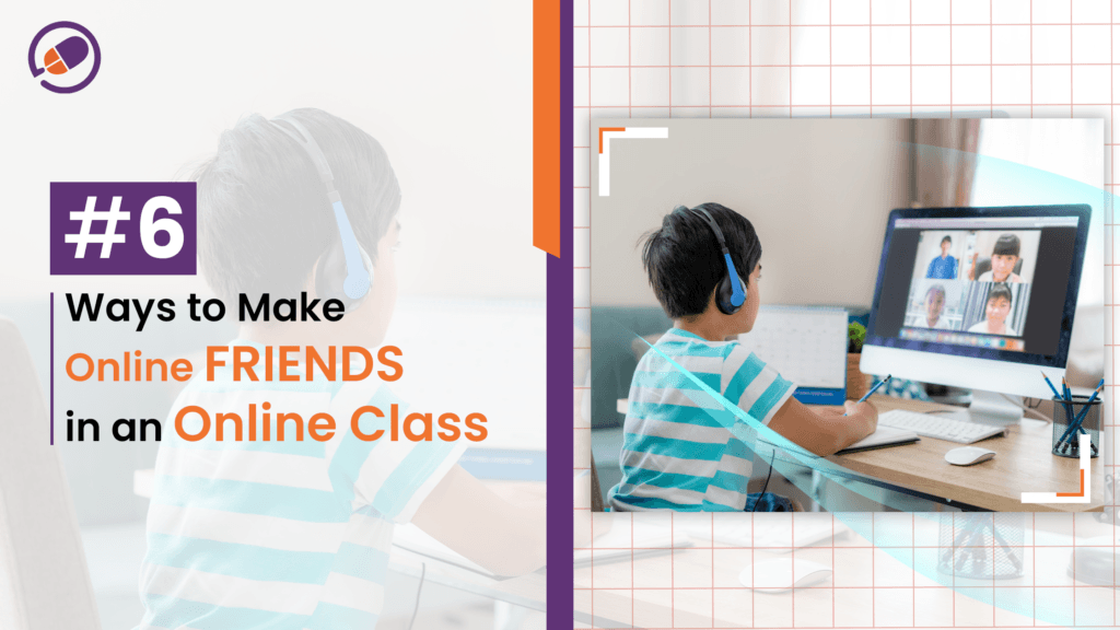 6 Ways to Make Online Friends in an Online Class/School-Cyboard School Blog