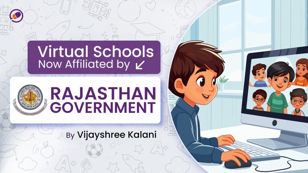 Virtual Schools Now Affiliated by Rajasthan Government -Cyboard School