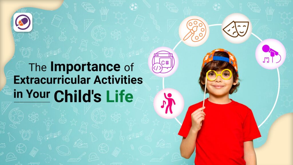 Importance of extracurricular activities in childs life