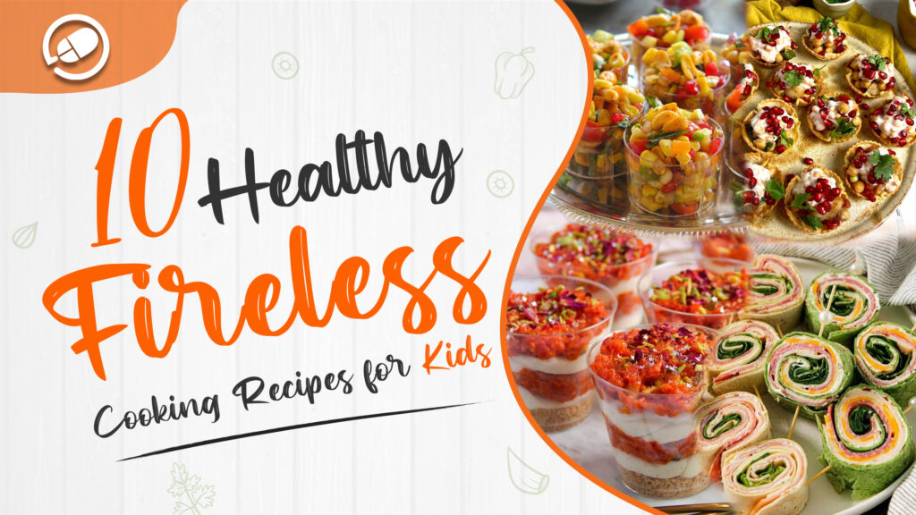 10-Healthy-Fireless-Cooking-Recipes-for-KidS