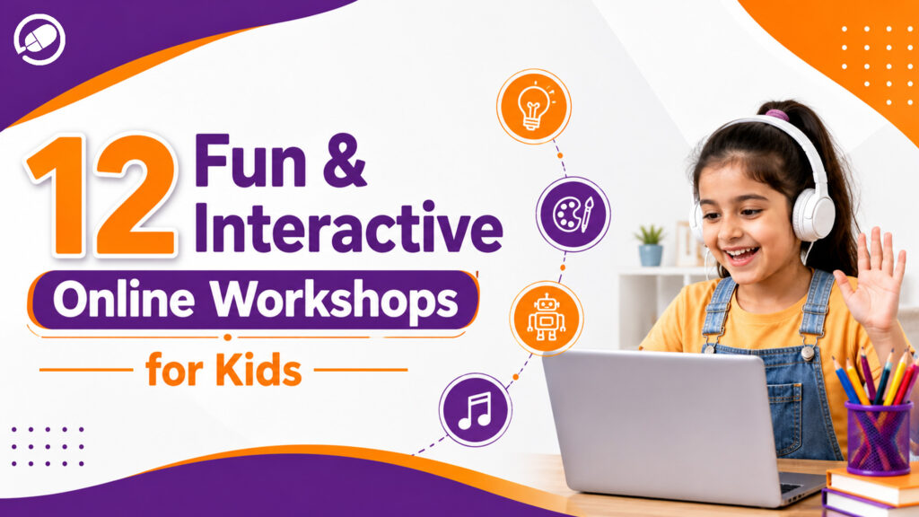 12 Fun & Interactive Online Workshops for Kids