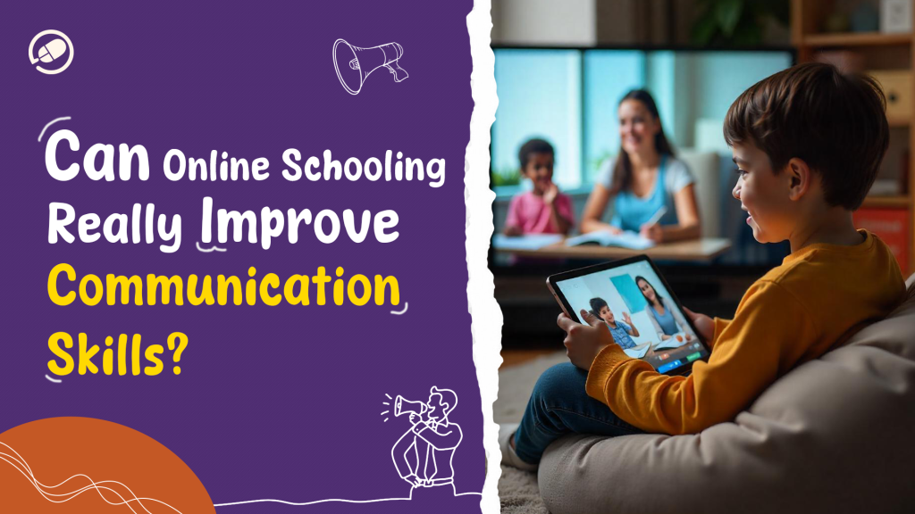 Can Online Schooling Really Improve Communication Skills?