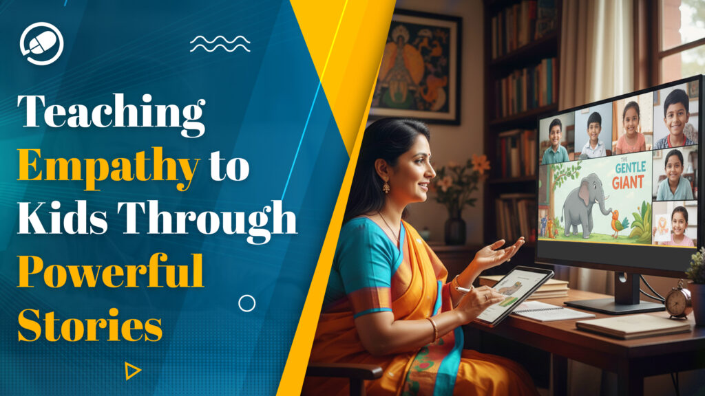 Teaching Empathy to Kids Through Powerful Stories