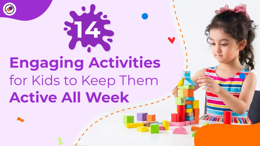 14 Engaging Activities for Kids to Keep Them Active All Week