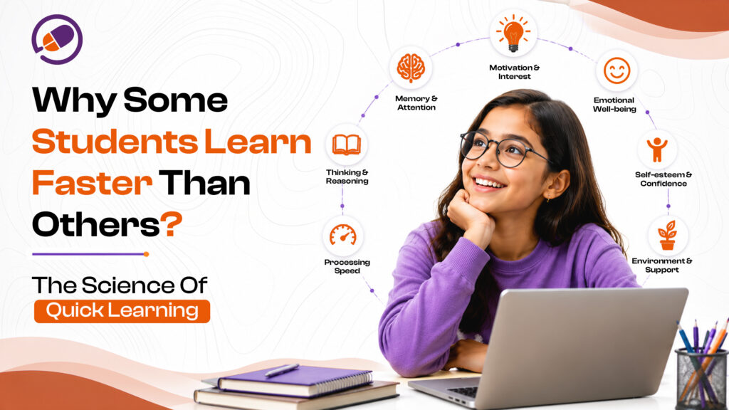 Why Some Students Learn Faster Than Others? The Science Of Quick Learning  