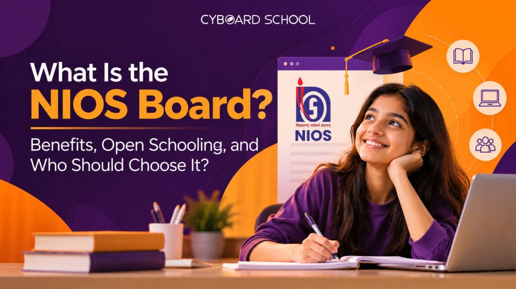 What Is the NIOS Board? Benefits, Open Schooling, and Who Should Choose It?